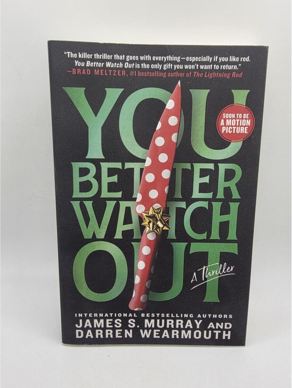 You Better Watch Out : A Thriller by James S. Murray and Darren Wearmouth, 2025
